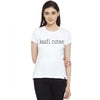 Generic Women's Cotton Blend Kaafi Cutee Printed T-Shirt (White)